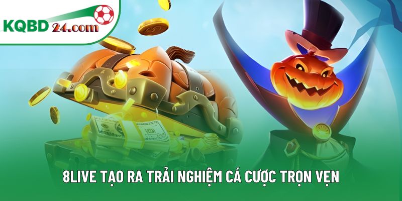 8LIVE tạo ra trải nghiệm cá cược trọn vẹn